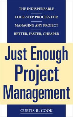 Just Enough Project Management: The Indispensab... 0071445404 Book Cover