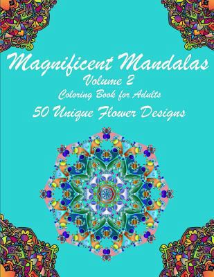 Magnificent Mandalas: A Mandala Coloring Book w... 1724669869 Book Cover