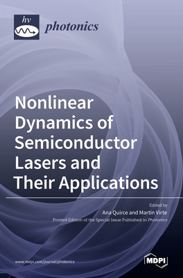 Nonlinear Dynamics of Semiconductor Lasers and ... 3036535101 Book Cover