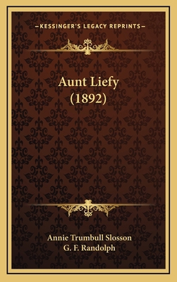 Aunt Liefy (1892) 1168726719 Book Cover