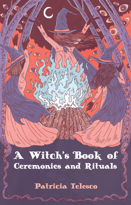 A Witch's Book of Ceremonies and Rituals 1964537045 Book Cover