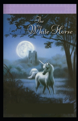 White Horse: (illustrated edition) B096CX459N Book Cover