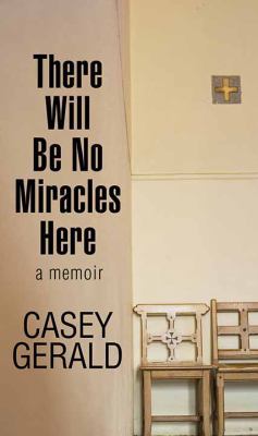 There Will Be No Miracles Here [Large Print] 1643580825 Book Cover