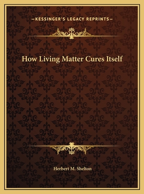 How Living Matter Cures Itself 1169399584 Book Cover