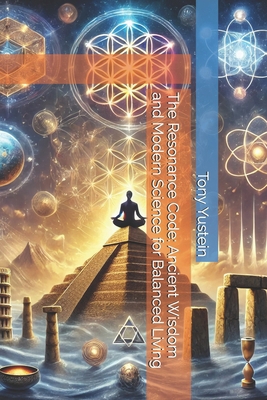 The Resonance Code: Ancient Wisdom and Modern S... B0DMVBQ4FC Book Cover
