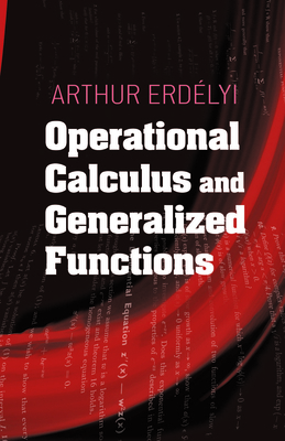 Operational Calculus and Generalized Functions 0486497127 Book Cover