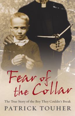 Fear of the Collar: The True Story of the Boy T... 0091917662 Book Cover
