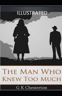 The Man Who Knew Too Much Illustrated B08HTG3ZZK Book Cover