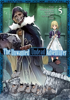 The Unwanted Undead Adventurer (Manga): Volume ... 1718358245 Book Cover