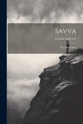 Savva: The Life of Man 1022068830 Book Cover