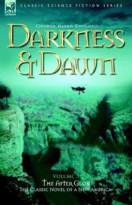 Darkness & Dawn Volume 3 - The After Glow 1846770297 Book Cover