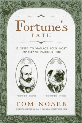 Fortune's Path: 12 Steps to Manage Your Most Im... 1642252956 Book Cover