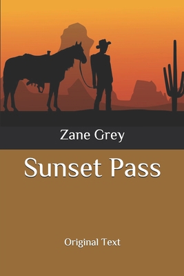 Sunset Pass: Original Text B087L526WR Book Cover