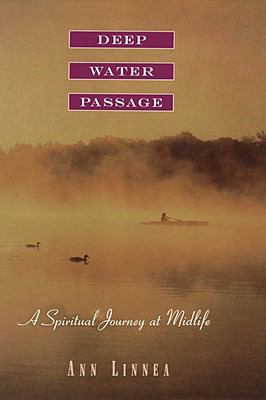 Deep Water Passage: A Spiritual Journey at Midlife 0316526835 Book Cover