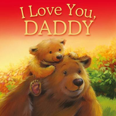 I Love You, Daddy: Picture Story Book 1788102274 Book Cover