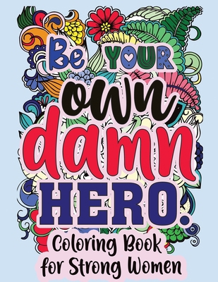 Be Your Own Damn Hero 1948713330 Book Cover