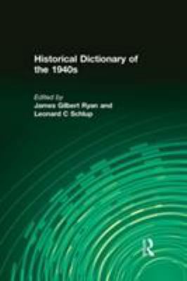 Historical Dictionary of the 1940s 076560440X Book Cover