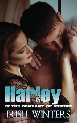 Harley; In the Company of Snipers 4 0991069366 Book Cover