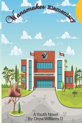 Wanamaker Elementary B0CVNPGVJT Book Cover