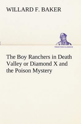 The Boy Ranchers in Death Valley or Diamond X a... 3849171515 Book Cover