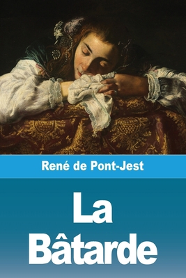 La Bâtarde [French] 3988817090 Book Cover