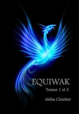 Equiwak: Tomes 1 &2: Tomes 1 et 2 [French] 171664349X Book Cover