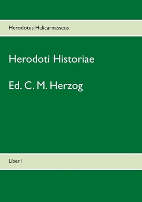 Herodoti Historiae: Liber I [Greek, Ancient (to 1453)] 3746074290 Book Cover