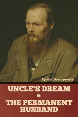 Uncle's Dream and The Permanent Husband 1644395215 Book Cover