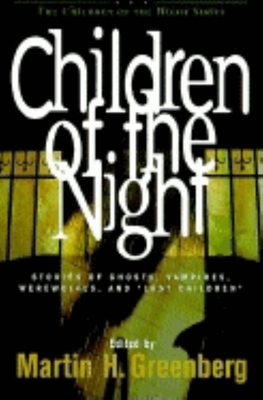 Children of the Night: Stories of Ghosts, Vampi... 1581820372 Book Cover