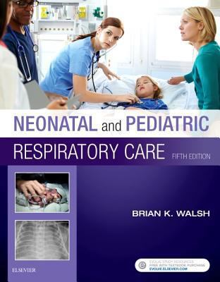 Neonatal and Pediatric Respiratory Care 0323479472 Book Cover