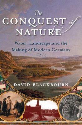 The Conquest of Nature: Water, Landscape, and t... 0393062120 Book Cover