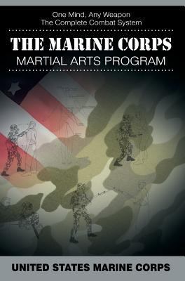 The Marine Corps Martial Arts Program: The Comp... 1607965755 Book Cover