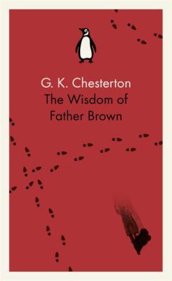 Penguin Classics the Wisdom of Father Brown 0141393289 Book Cover