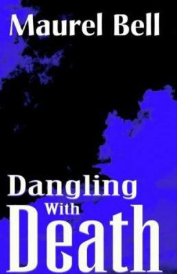 Dangling With Death 1401039456 Book Cover