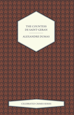 The Countess de Saint-Geran (Celebrated Crimes ... 1473326575 Book Cover
