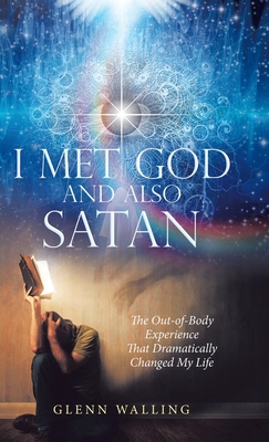 I Met God and Also Satan: The Out-Of-Body Exper...            Book Cover
