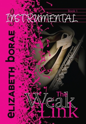 The Weak Link: Instrumental Book 1 196087909X Book Cover