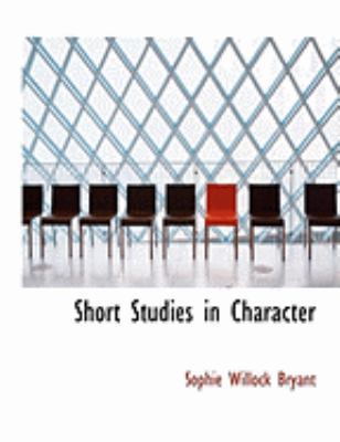 Short Studies in Character [Large Print] 0554786982 Book Cover