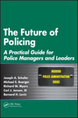 The Future of Policing: A Practical Guide for P... B0071GHFH2 Book Cover