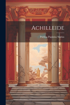 Achilleide [Italian] 1021531383 Book Cover