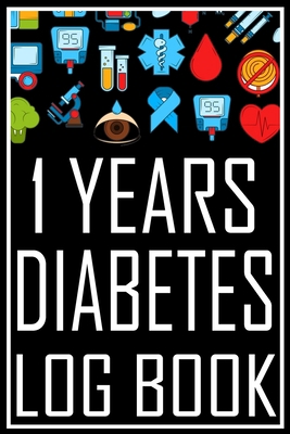1 Years Diabetes Log Book-: Blood Sugar Log Book. 1713185202 Book Cover