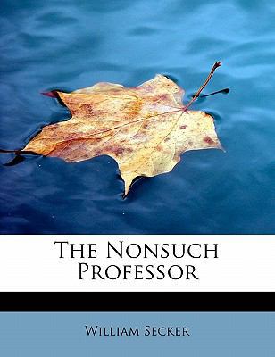 The Nonsuch Professor 1115073834 Book Cover