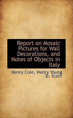 Report on Mosaic Pictures for Wall Decorations,... 1103141252 Book Cover