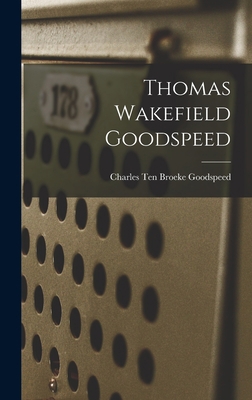 Thomas Wakefield Goodspeed 1014363578 Book Cover