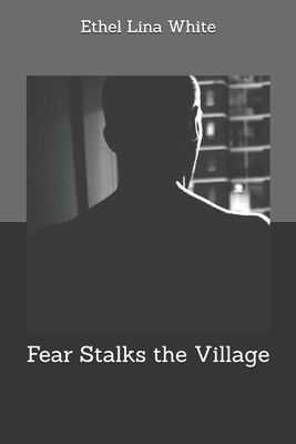 Fear Stalks the Village 1707251517 Book Cover