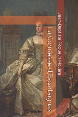 La Comtesse d'Escarbagnas [French] 1080341102 Book Cover