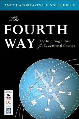 The Fourth Way: The Inspiring Future for Educat... 1412976375 Book Cover