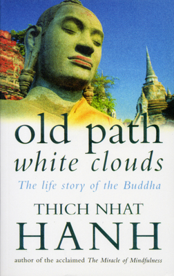 Old Path White Clouds: The Life Story of the Bu... 0712654178 Book Cover