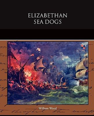 Elizabethan Sea Dogs 1438526830 Book Cover