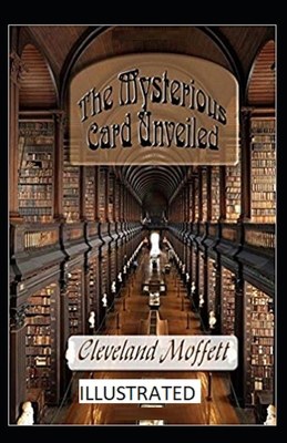 Paperback The Mysterious Card Unveiled Illustrated Book